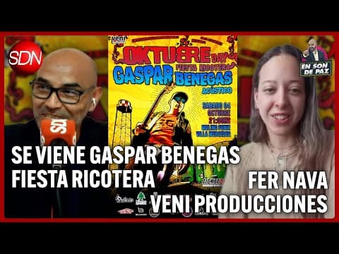 Fer Nava de VENI producciones, presenta el show de Gaspar Benegas | #EnSonDePaz✌| Nota completa
